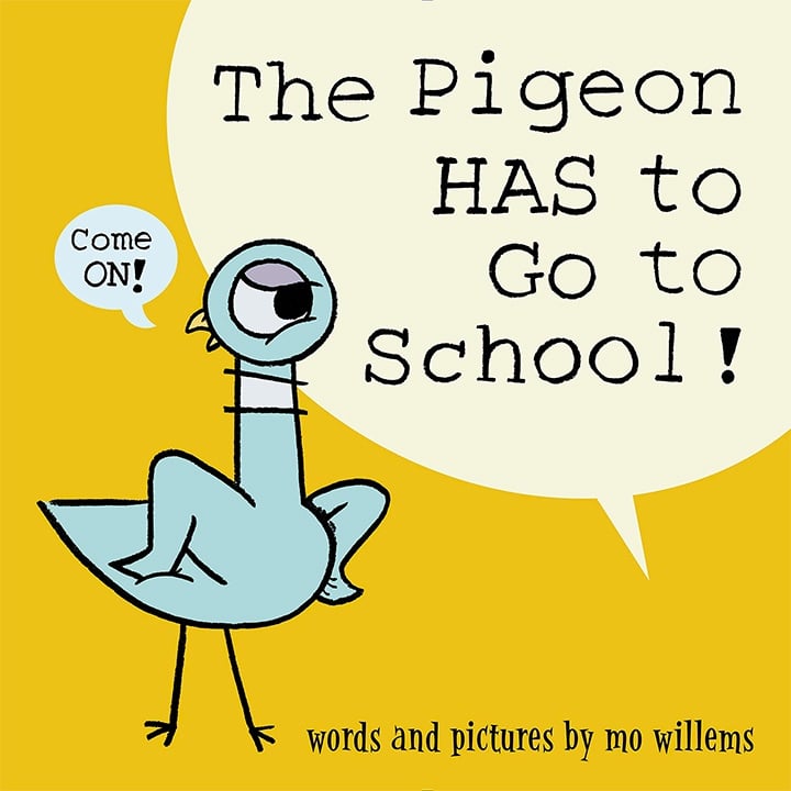 The Pigeon Has to Go to School! By Mo Willems