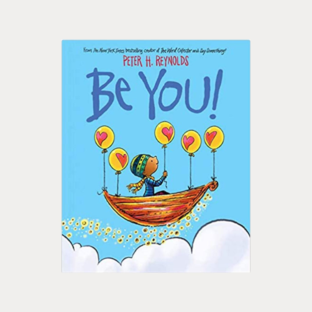 Gift the child in your life the something to read this season with the latest from Peter H. Reynold, Be You! Not only does it promote the power of individuality for kids, it will remind grownups that it’s important to stay true to yourself too.