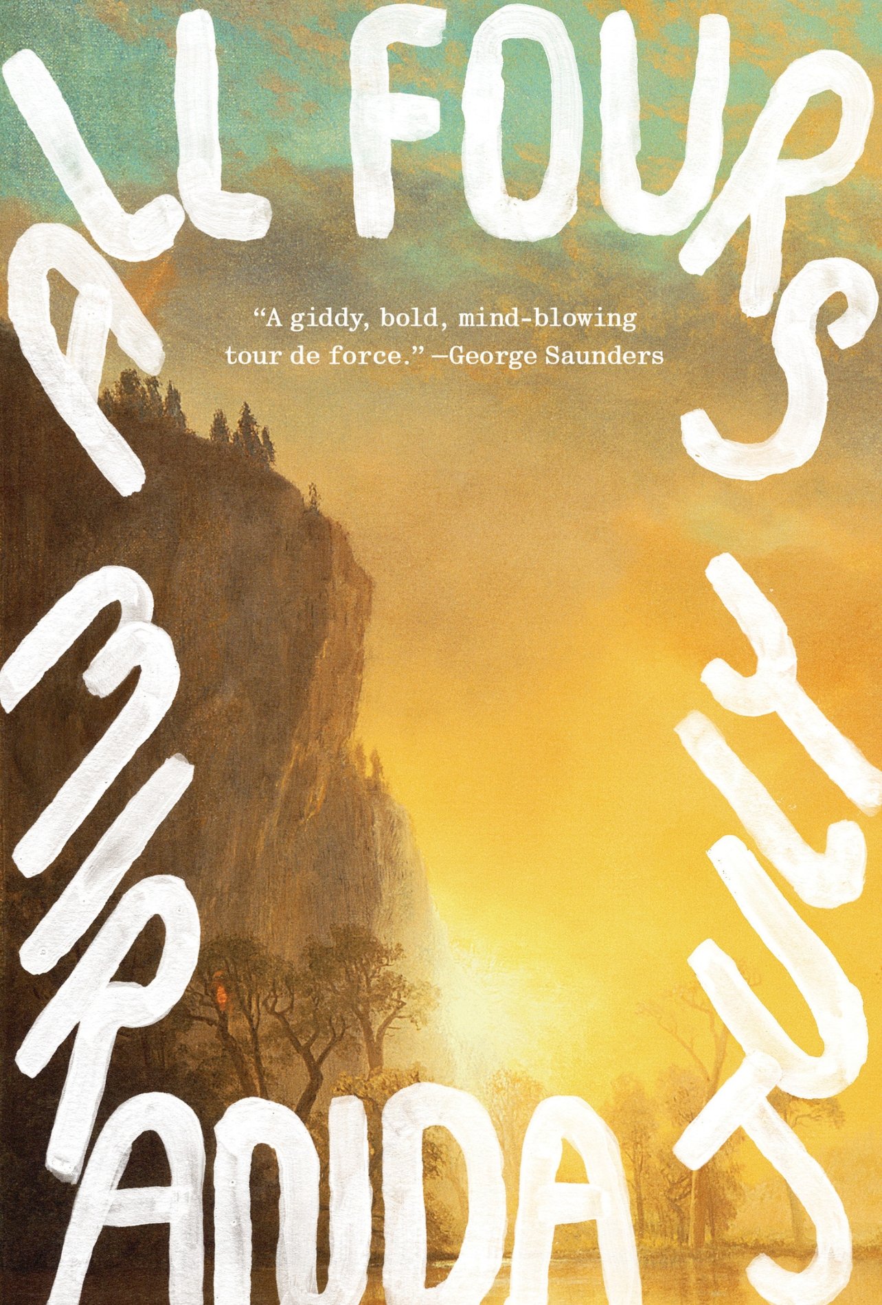 “All Fours Book” Cover written by Miranda July
