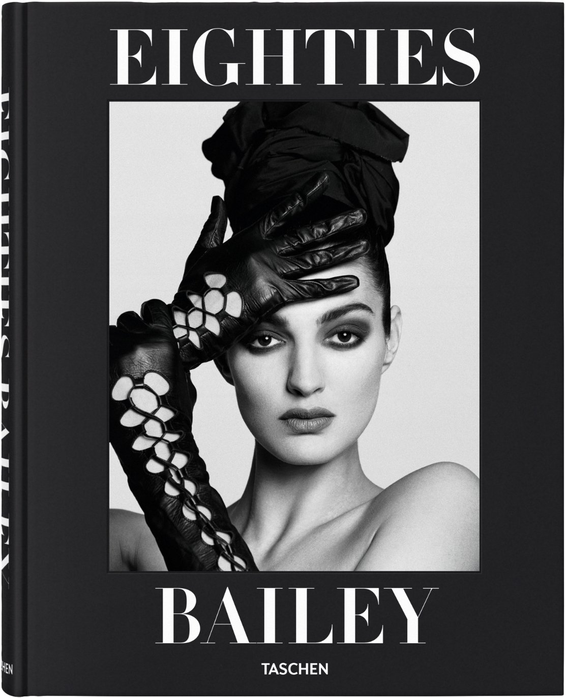 Book cover of Eighties by David Bailey, showing a black-and-white portrait of a fashionable woman wearing long black leather gloves and a black hairpiece