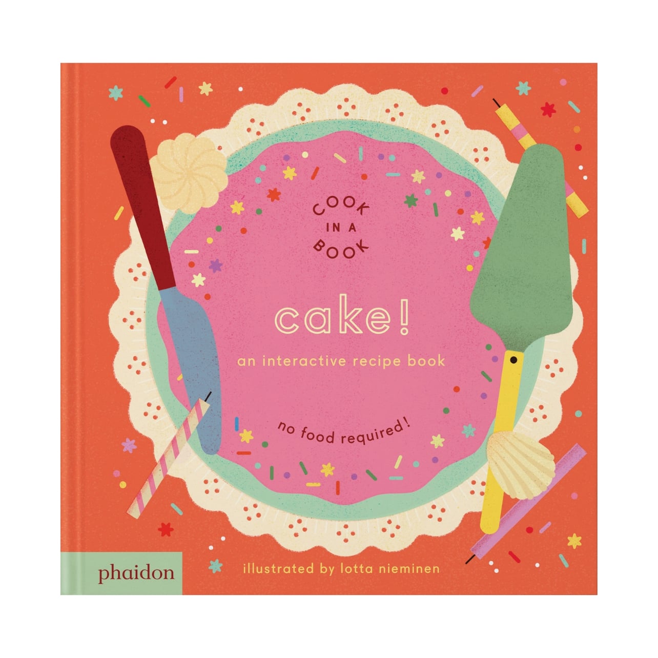 “Cake! An Interactive Recipe Book” by Lotta Nieminen, Phaidon book cover
